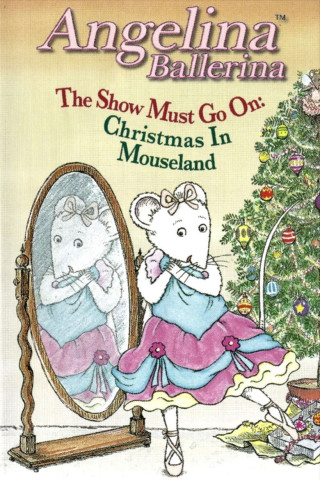 Angelina Ballerina: The Show Must Go On (2004)