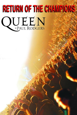Queen + Paul Rodgers - Return Of The Champions (2005)