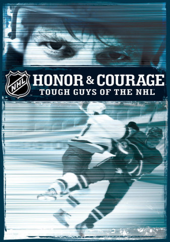 NHL: Honor & Courage: Tough Guys of the NHL (2005)