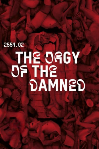 2551.02 – The Orgy of the Damned (2023)