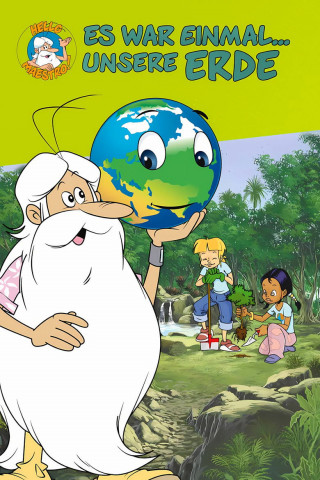 Es war einmal… unsere Erde (2008)