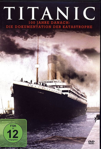 Titanic - 100 Jahre nach der Katastrophe (2012)