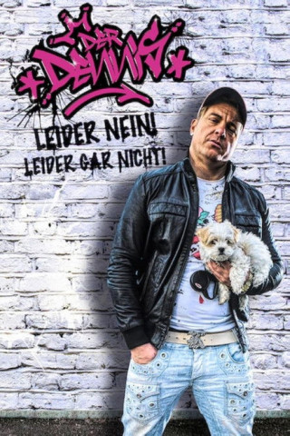Der Dennis - Leider Nein! Leider Gar Nicht! (2015)