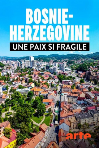 Bosnien-Herzegowina - Ein zerbrechlicher Frieden (2023)