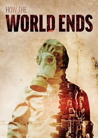 How the World Ends – Anleitung zur Apokalypse (2017)