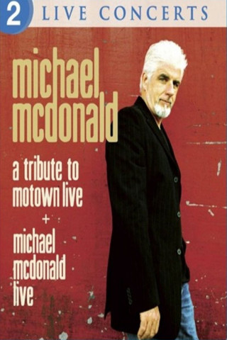 Michael McDonald: Live / A Tribute to Motown Live (2011)
