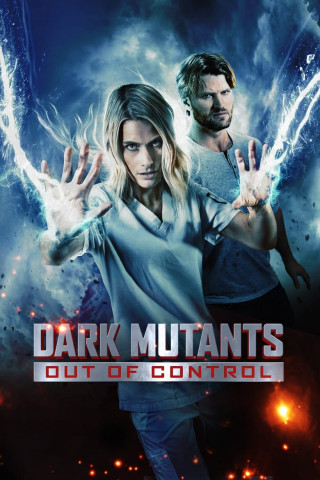 Dark Mutants - Out of Control (2020)