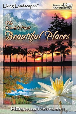 Living Landscapes: The World's Most Beautiful Places (2007)