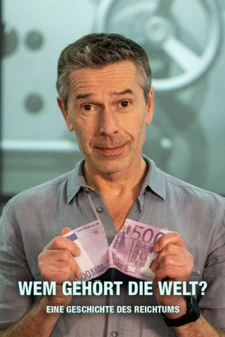 Terra x - Wem gehört die Welt? (2021)