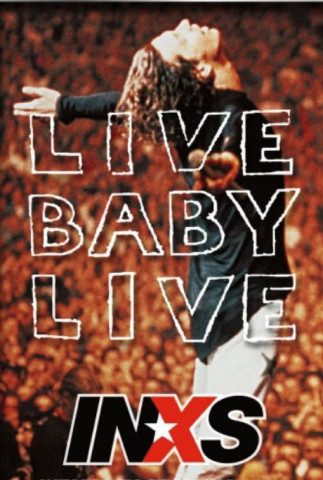 INXS - Live Baby Live (1991)