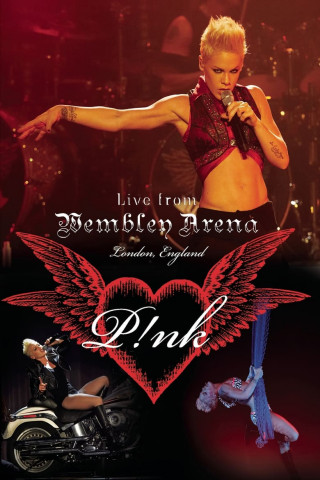P!NK: Live from Wembley Arena (2007)