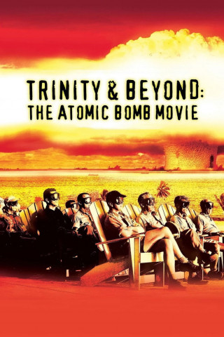 Trinity & Beyond - Die Geschichte der Atombombe (1995)