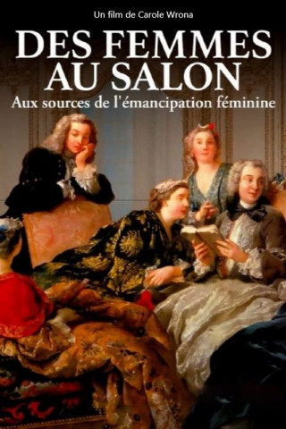 Die Erfinderinnen des Salons: Ursprünge der Frauenemanzipation (2022)