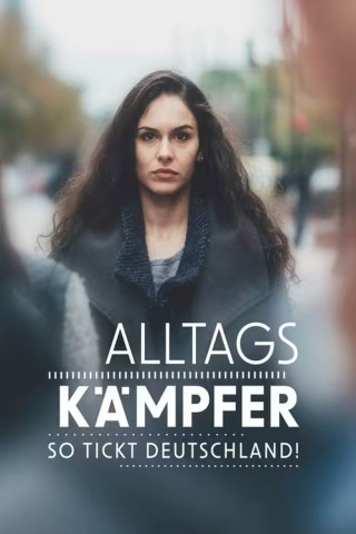 Alltagskämpfer - So tickt Deutschland! (2023)