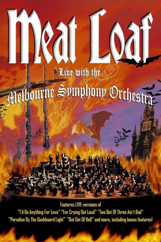 Meat Loaf - Live with the Melbourne Symphony Orchestra (2004)