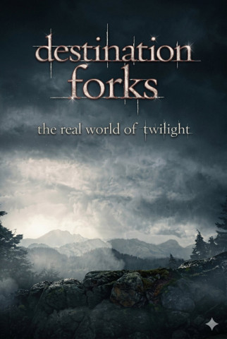 Destination Forks: The Real World Of Twilight (2009)