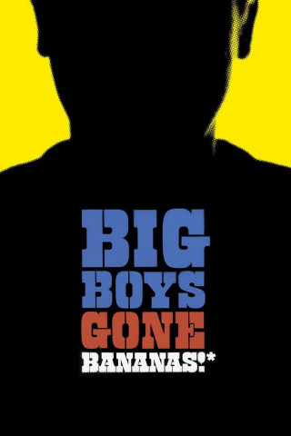 Big Boys Gone Bananas! (2011)