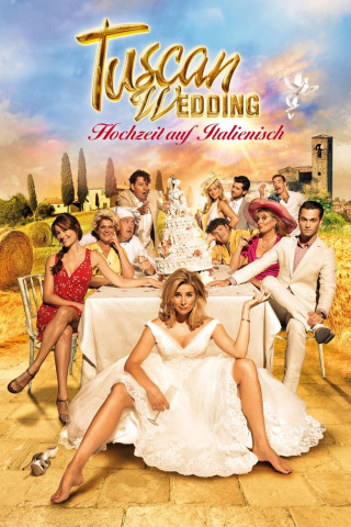 Tuscan Wedding - Hochzeit auf Italienisch (2014)