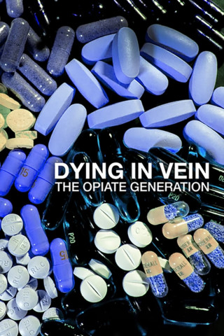 Dying in Vein, the opiate generation (2016)