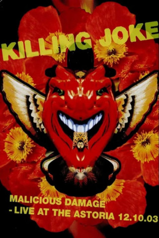 Killing Joke - Malicious Damage - Live At The Astoria (2019)