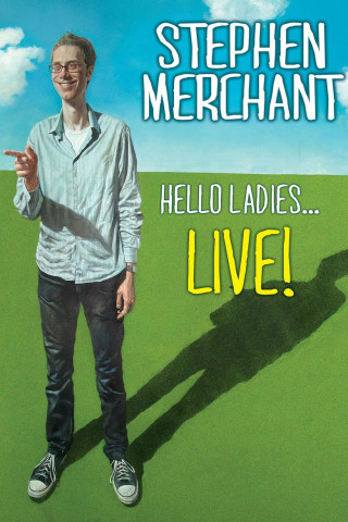 Stephen Merchant: Hello Ladies... Live! (2011)
