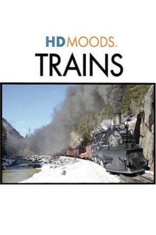 HD Moods: Trains (2009)