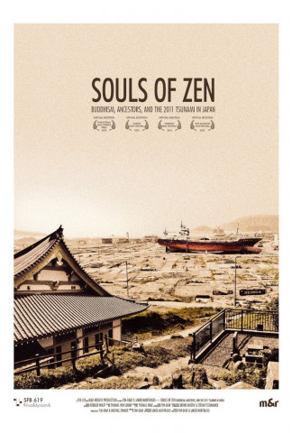 Souls of Zen: Nach dem Tsunami - Buddhismus und Ahnengedenken in Japan 2011 (2012)