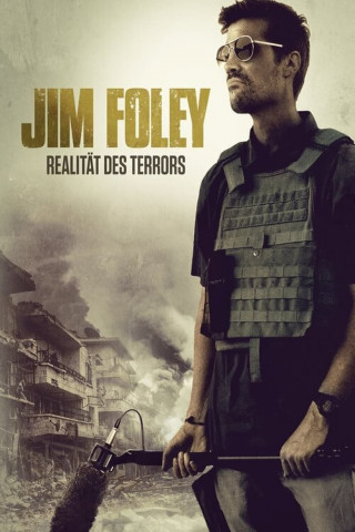Jim Foley: Realität des Terrors (2016)