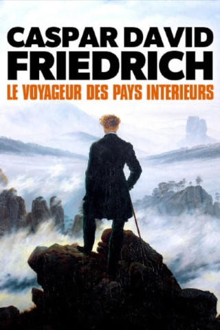 Caspar David Friedrich - Wanderer zwischen den Welten (2021)