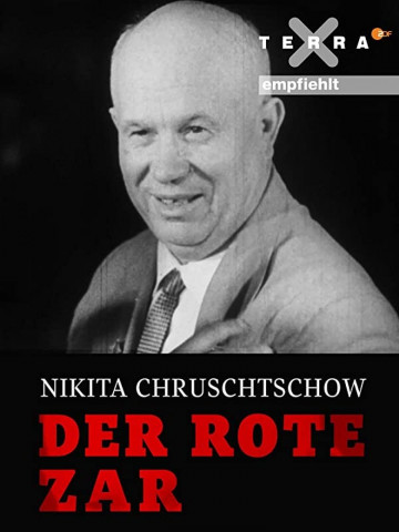 Nikita Chruschtschow - der Rote Zar (2019)