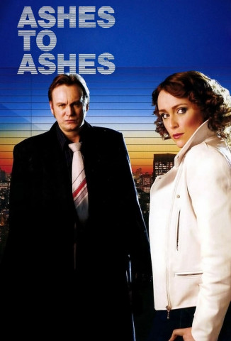 Ashes to Ashes - Zurück in die 80er (2008)