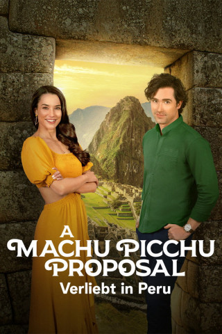 A Machu Picchu Proposal - Verliebt in Peru (2026)