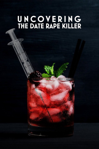 Uncovering The Date Rape Killer (2017)