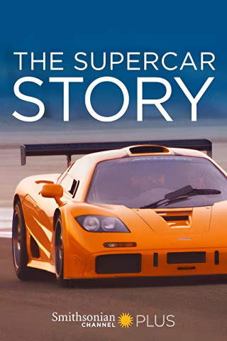 The Supercar Story – Sportwagen der Extraklasse (2007)
