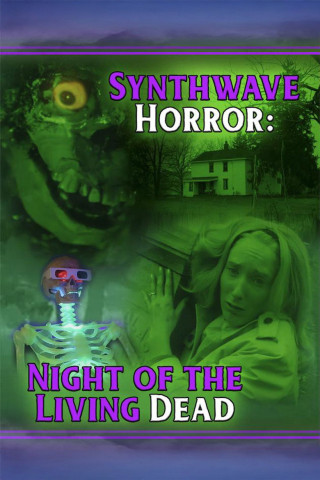 Synthwave Horror: Night Of The Living Dead (2018)