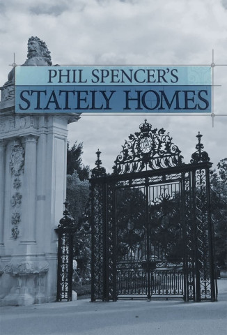 Phil Spencer's Stately Homes (2016)