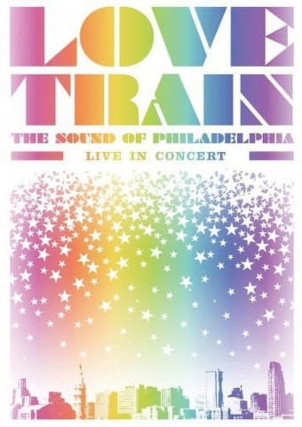 Love Train: The Sound of Philadelphia - Live in Concert (2009)