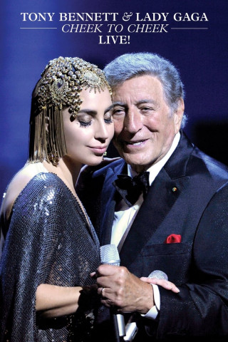 Tony Bennett & Lady Gaga: Cheek To Cheek LIVE! (2014)