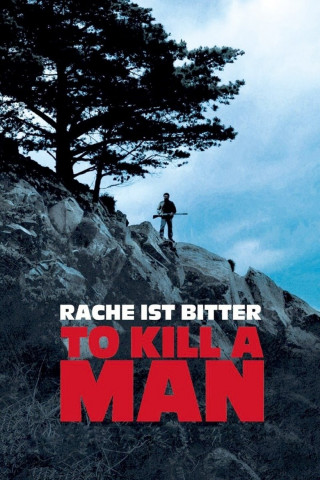 To Kill a Man - Rache ist bitter (2014)