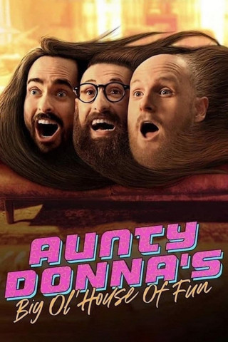 Aunty Donna's Big Ol' House of Fun (2020)