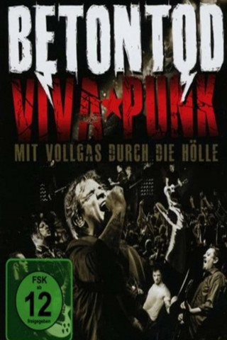 Betontod - Viva Punk - Mit Vollgas durch die Hölle (2013)