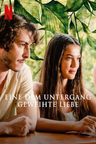 Eine dem Untergang geweihte Liebe (2022)