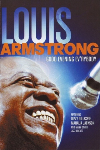 Good Evening Ev'rybody: In Celebration of Louis Armstrong (2008)