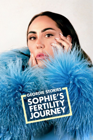 Geordie Stories: Sophie's Fertility Journey (2025)