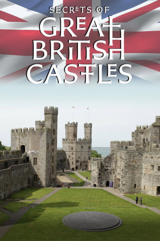 Secrets of Great British Castles (2015)