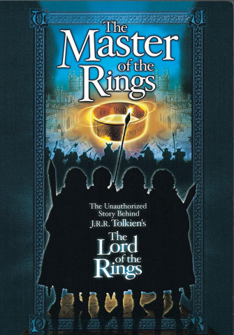 Master of the Rings: The Unauthorized Story Behind J.R.R. Tolkien's "Lord of the Rings" (2001)