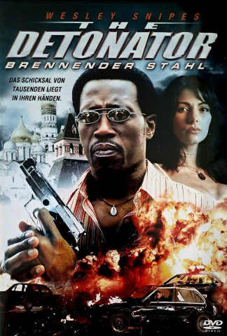 The Detonator - Brennender Stahl (2006)