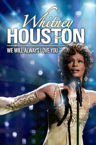 Whitney Houston: We Will Always Love You (2012)