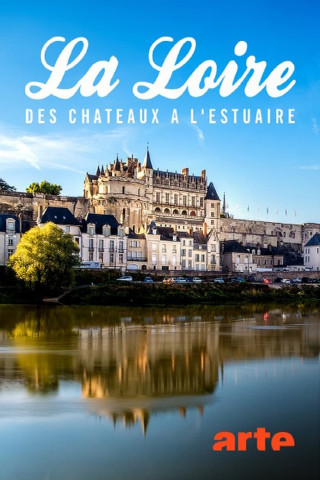 Die Loire - Von den Schlössern bis zum Atlantik (2024)
