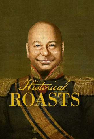 Historical Roasts (2019)